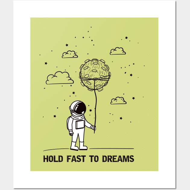 Hold Fast to Dreams Wall Art by M2M